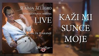 Sladja Allegro  Kazi mi sunce moje  Official Live Video 2017 [upl. by Isaacson]