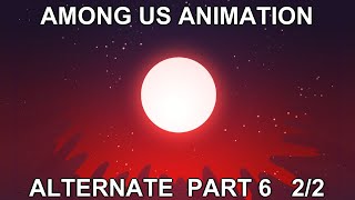 Among Us Animation Alternate Part 6  Red 22 [upl. by Colwin810]