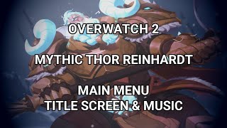 Overwatch 2 Main Menu Mythic Thor Reinhardt Title Screen with Music Season 14 OW2 [upl. by Adniled251]