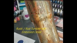 Rustic  Rust Tumbler with Embossed Detail [upl. by Thomsen]