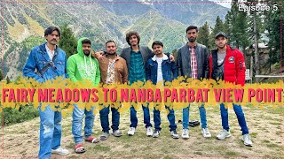 Fairy Meadows to Nanga Parbat View Point Byal Camp AK Vlogs Episode 5 [upl. by Namharludba]