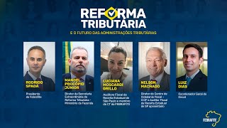 Reforma Tributária e o fisco do futuro [upl. by Dnomyaw880]