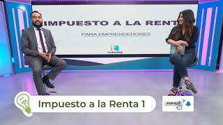 Todo sobre Impuesto a la Renta Parte 1 de 2  Mi Propio Jefe  Ecuador TV [upl. by Alamac]