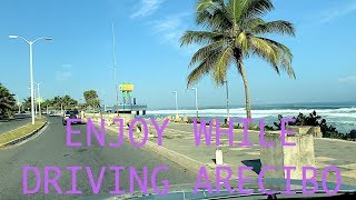 AMAZING VIEWS WHILE DRIVING IN ARECIBO amp HATILLO  PUERTO RICO [upl. by Ettenor808]