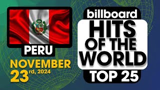 Billboard Hits of The World Peru Top 25 November 23rd 2024 [upl. by Aieki]