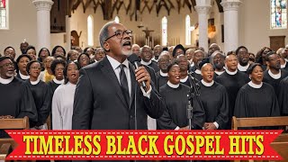 100 Gospel Songs Unforgettable Black Gospel Hits  The Old Gospel Music Albums You Need to Hear Now [upl. by Judy]