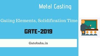 Gating elements Solidification time  GATE Lecture [upl. by Aleece]