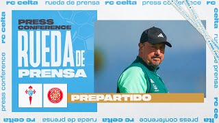 Rueda de prensa de Rafa Benítez antes del RC Celta vs Girona FC [upl. by Damas]