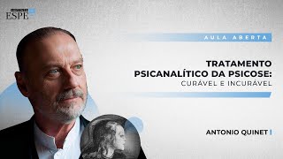 Tratamento Psicanalítico da Psicose  Antonio Quinet [upl. by Acissehc]