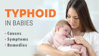 Typhoid in Babies – Causes Symptoms amp Treatment [upl. by Phiona]