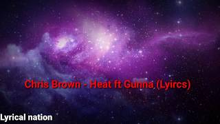 Chris Brown  Heat Lyrics ft Gunna [upl. by Annyrb262]