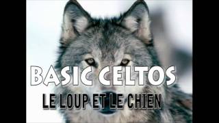 BASIC CELTOS  LE LOUP ET LE CHIEN [upl. by Adnolay]