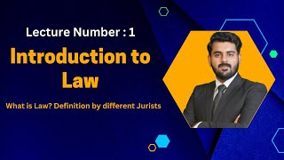 Introduction to Law Lecture No 1  What is Law Meaning Definition by different Jurists [upl. by Ihcalam]