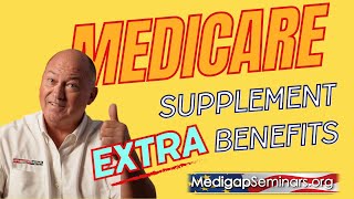 Medicare Supplement Plans With Extra Benefits [upl. by Abbotsun]