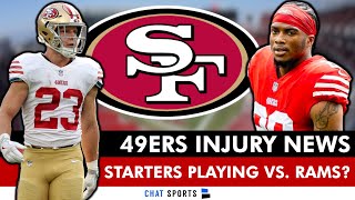 🚨NEW 49ers Injury News UPDATE On Christian McCaffrey amp Ambry Thomas  Starters PLAYING vs Rams [upl. by Anivel]