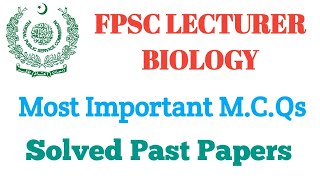 FPSC Lecturer Biology Past Paper MCQs  FPSC Lecturer Biology Preparation  FPSC Lecturer 2024 [upl. by Tidwell]