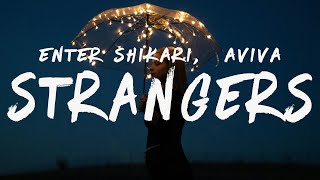 AViVA amp ENTER SHIKARI  Strangers lyrics [upl. by Saixela]