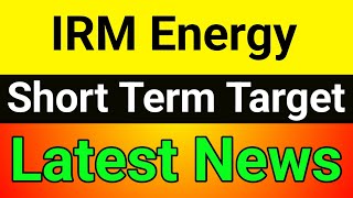 IRM Energy share  irm energy share news  irm energy share latest news today [upl. by Draned]