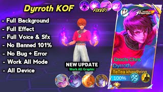 NEW Script Skin Dyrroth Kof Orochi Chris  Full Effect amp Voice No Password  Dyrroth Kof Skin Script [upl. by Wilfred]