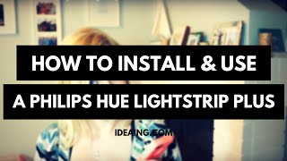 How to Install and Use a Philips Hue Lightstrip Plus [upl. by Eulalia385]