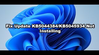 Fix Update KB5044384KB5045934 Not Installing On Windows 11 Version 24H2 [upl. by Eleaffar803]