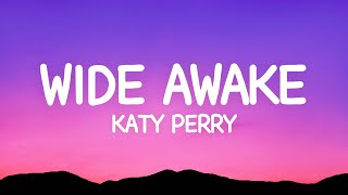 Katy Perry  Wide Awake Lyrics [upl. by Alegnad684]