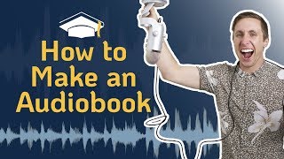 How to Make an Audiobook  Your Full Guide for Quality Audiobook Creation [upl. by Nodnyl]