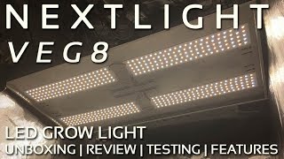 NextLight Veg8 LED Grow Light Unboxing and Review [upl. by Faruq457]