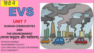 EVS HINDI UNIT 7  HUMAN COMMUNITIES AND ENVIRONMENT [upl. by Ecirtaed]