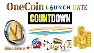 Good News OneCoin Launch Date Countdown Has Started [upl. by Adnahc918]