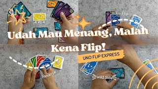 CARA MAIN UNO FLIP EXPRESS UDAH TERIAK UNO MALAH DI FLIP [upl. by Kcirtemed]