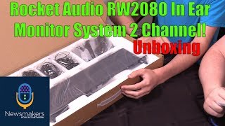 Rocket Audio RW2080 In Ear Monitor System 2 Channel Unboxing  Newsmakers Studio [upl. by Kcirddor]