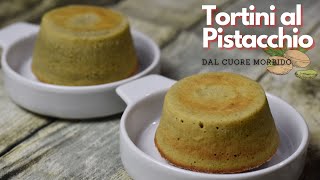 Tortini al pistacchio dal cuore caldo [upl. by Trebmer]