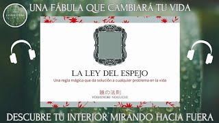 La ley del espejo Audiolibro Una fábula para SANAR Desde dentro hacia fuera y viceversa [upl. by Annaitsirhc505]