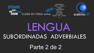 Oraciones Subordinadas Adverbiales o Circunstanciales Parte 2 de 2  Análisis sintáctico  Lengua [upl. by Ispep]