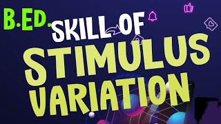 Mastering Stimulus Variation Enhance Your Teaching Skills [upl. by Nirroc]