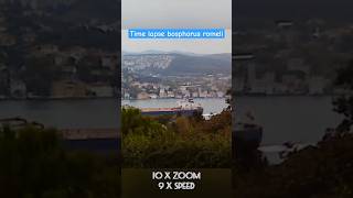 Time lapse bosphorus romeli quot Rumelihisarından hızlandırılmış Boğaz quot [upl. by Kraft987]