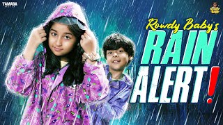 Rowdy babys Rain Alert  RowdyBabyTamil  Tamada Media [upl. by Ahcsat525]