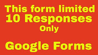 The Number Of Responses On A Google Form Can Be Set Easily [upl. by Toy]