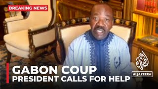 Gabon president calls for help after ouster in country’s first coup [upl. by Kaine]