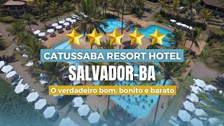 CATUSSABA RESORT HOTEL EM SALVADOR  MELHOR CUSTO BENEFÍCIO [upl. by Nennerb5]