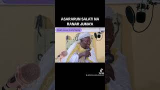 ASARARUN SALATI NA RANAR JUMAA [upl. by Adnahc]