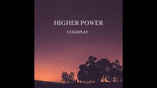 Coldplay  Higher Power Slowed amp Reverb [upl. by Odel458]