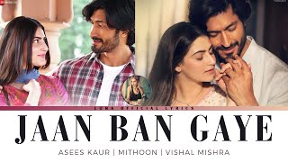 Jaan Ban Gaye Lyrics Translation  Vishal Mishra  Mithoon  Khuda Haafiz [upl. by Ferree]