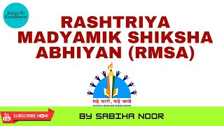 Rashtriya Madyamik Shiksha Abhiyan  RMSA  National Mission For Secondary Education [upl. by Natlus767]