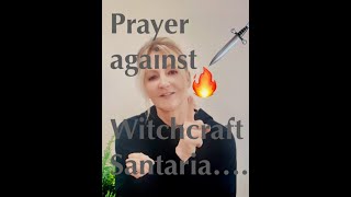 PRAYER AGAINST WITCHCRAFT SANTARIA 🔥 🙏 [upl. by Hairahs]