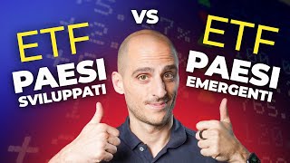 ETF Paesi Sviluppati vs Paesi Emergenti Quale è il Migliore per il Tuo Portafoglio nel 2024 [upl. by Joy282]