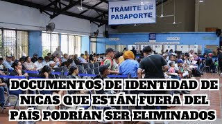 CÉDULAS DE IDENTIDAD PARTIDAS DE NACIMIENTO DE NICAS FUERA DE NICARAGUA PODRÍAN SER ELIMINADOS [upl. by Tortosa609]