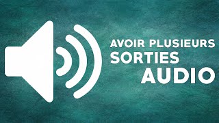 COMMENT AVOIR PLUSIEURS SORTIES AUDIO SUR PC  TUTO [upl. by Sirdna222]