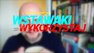 Wstawaki 1546 Wykorzystaj [upl. by Ailak398]